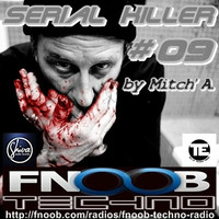 Mitch' A. @ Serial Killer #09 - Exclusive Podcast [Fnoob.com UK] by Serial Killer & Friends