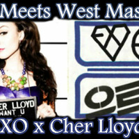 Want U Growling Back (EXO x Cher Lloyd) - East Meets West Mashups: The Next Big Thing by DJ East Meets West