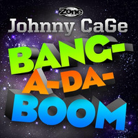 Johnny CaGe - Bang-A-Da-Boom [FREE-DL!] by Johnny CaGe