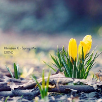 Khristian K - Spring Mix (2016) by Khristian K