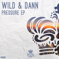 RHR036 : Wild & Dann - Pressure (Original Mix) by Wild & Dann