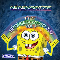 Gegens@tze the Spongeprojekt Vol.1 by X-Traxx