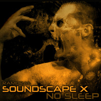Ramorae - Soundscape X 'No Sleep' by ramorae (mixes)
