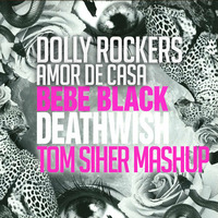 DOLLY ROCKERS VS  BEBE BLACK - DEATHWISH - TOM SIHER MASHUP by TOM SIHER