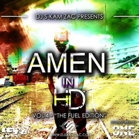 Amen in HD Vol4- Dj S-kam Zac ( The Fuel Edition ) by DJ S-kam Zac