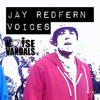 Jay Redfern- Voices *** FREE DOWNLOAD *** by Noise Vandals