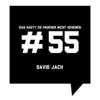Das Haett Es Frueher Nicht Gegeben #55 David Jach by David Jach