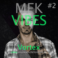 MFK VIBES #2 - Vortex by Musikalische Feinkost