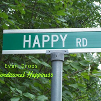 Unconditional Happiness (Oct 2012) by Evan Drops