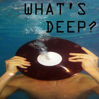 What's Deep? pt 1 by Chris Perry's Soulful Excursions