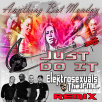 Anything But Monday - Just Do It (Elektrosexuals Bolton Mix) - Teaser by The Elektrosexuals Feat The JFMC