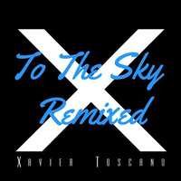 Xavier Toscano - To The Sky (Jose Jimenez Remix) Promo by José Jiménez