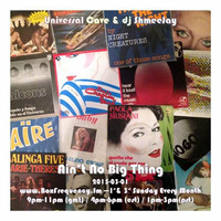 Universal Cave &amp; dj ShmeeJay -  Ain't No Big Thing - 2015-03-01 by universalcave
