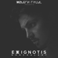 EXXIGNOTIS / Nonchalance / MDRN_RTL Podcast #1 by Modern Ritual (Mdrn_Rtl)