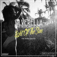 Silverella (ft. Petra Scheeser) - Light of the Sun (Original Mix) EXTRACT by Disco Motion Records