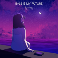 Bass Is My Future #1 by Levensky