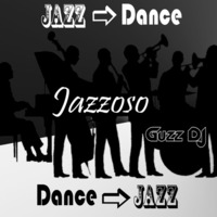 Jazzoso by Guzz DJ by Guzz DJ