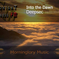 Morninglory Showcase @ Midnight Express FM - Into The Dawn - mixed by Deepsec by deepsec