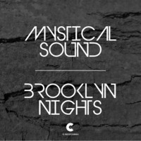 Mystical Sound - Brooklyn Nights (Preview) by C RECORDINGS