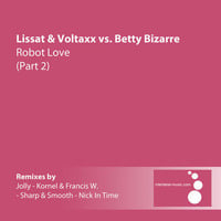 Lissat & Voltaxx feat Betty Bizarre - Robot Love (Nick In Time Remix) by Nick In Time
