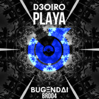 D3OIRO - Playa (Original mix) by Bugendai Records