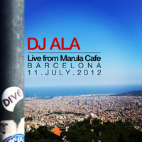 DJ ALA Live at Marula Barcelona 11-July-2012 by DJ ALA