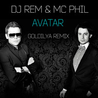 Dj Rem &amp; Mc Phil - Avatar (Goldilya Remix) by Goldilya