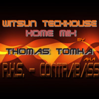 Thomas Tomka  aka  R.H.S.- ContraBass  Witsun Techouse Home Mix  128.bpm  06 by Thomas Tomka