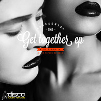 DJ Zimmo - Get Together & My Sweet Love (Preview) Out Now [Disco Future Records] by DJ Zimmo