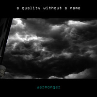 11. warmonger by a quality without a name