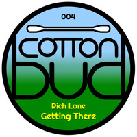 Rich Lane - Getting There (Cotton Bud Remix) by Rich Lane