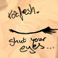 Shut Your Eyes (Free Download) by rozfresh