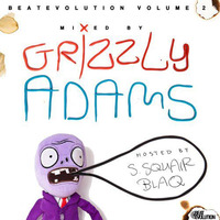 Beatevolution Vol. 02 (hosted by S. Squair Blaq) - Grzly Adams by Grzly Adams