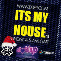 ITS MY HOUSE on D3EP Radio Network (IMH010) by James Lee