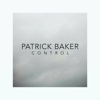 Patrick Baker - Control (Elektromekanik Remix) FREE DOWNLOAD by elektromekanik