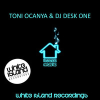 Toni Ocanya & Dj Desk One - House Music (Aitor Wilzig Remix) by Aitor Wilzig
