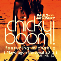 P&J - Chicky Boom - ( Maydragon Personal 2013 ) by Maydragon Dj
