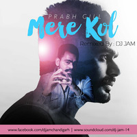 MERE KOL REMIX [Untagged] - DJ JAM by Dj Jam (Chandigarh)