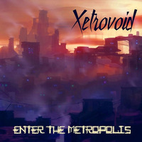 Xetrovoid -  Dangerous Alleys by Xetrovoid