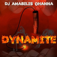Dynamite - DJ Amabilis Ohanna - Abril 2K16 by DJ Amabilis Ohanna