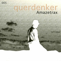 Amazetrax - Querdenker by Amazetrax