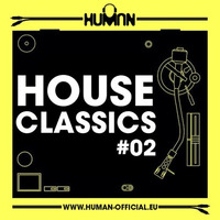 HUMAN pres. HOUSE CLASSICS #02 by HUMAN