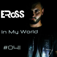 E-RoSS &quot;In My World&quot; #041 2016 by E-RoSS