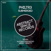 Submerged (Original Mix) [Abstract Space] by philtr3