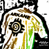 Dj Arkane-Signal-Flow Podcast 45 by Dj ArkAne