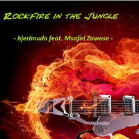 RockFire in the Jungle (hjerlmuda feat. Msafiri Zawose) by hjerlmuda (eXPerimentator)