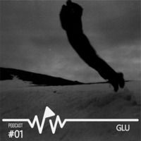 Glu - We Play Wax Podcast #01 by We Play Wax