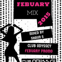 Febuary Promo Mix (Club Odyssey) 2015 by SHAUN S (JUMPIN DJS)