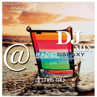 DJ Chris Mü Radio Galaxy DJ Mix Juni 2014 by djchrismue