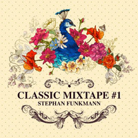 Stephan Funkmann's Classic Mixtape #1 by Stephan Funkmann
